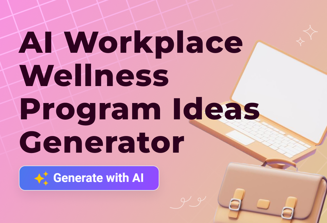 AI Workplace Wellness Program Ideas Generator